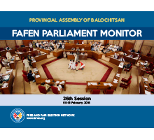 FAFEN Parliament Monitor 26th Session Report of Balochistan Assembly